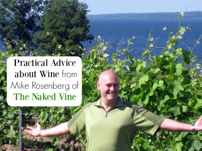 Practical Advice about Wine from Mike Rosenberg of The Naked Vine