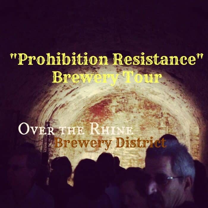 Over the Rhine Brewery District ~ Prohibition Resistance Brewery Tour