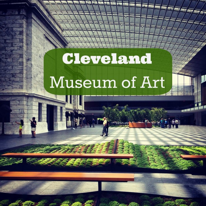 Free Fun at the Cleveland Museum of Art