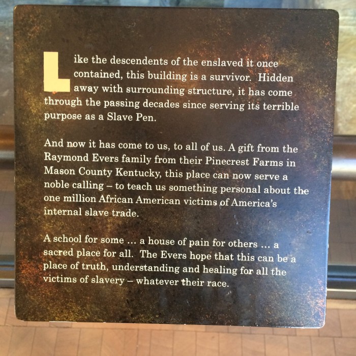 sign for the slave pen at the National Underground Railroad Freedom Center in Cincinnati