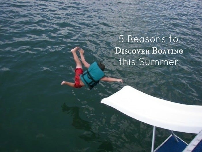 5 Reasons to Discover Boating this Summer