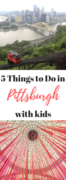 5 Things to Do in Pittsburgh with Kids