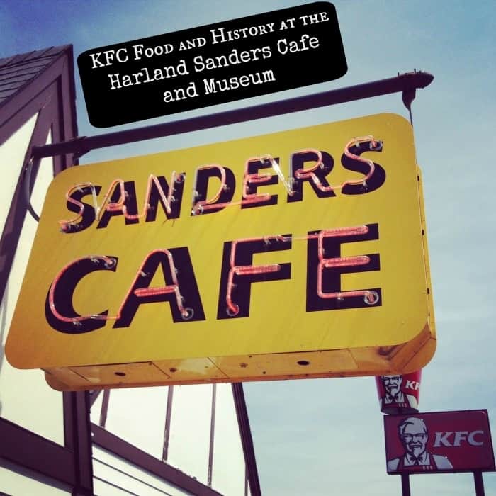 KFC Food and History at the Harland Sanders Cafe and Museum