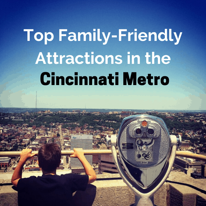 Top Family Friendly Attractions in the Cincinnati Metro