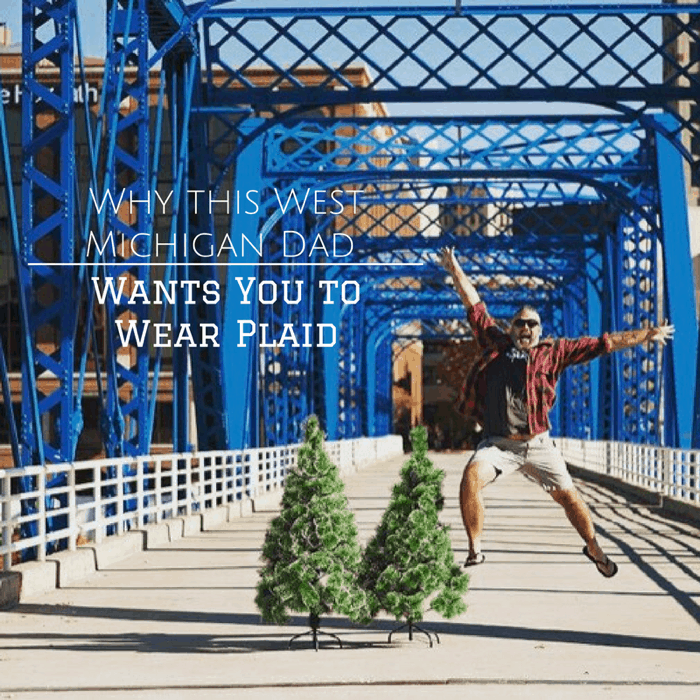 Why this West Michigan Dad Wants You to Wear Plaid