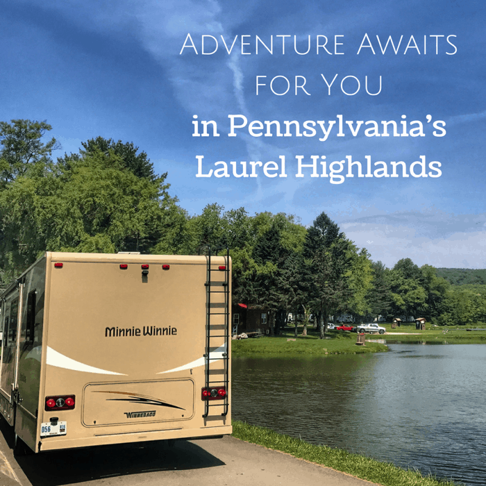 Adventure Awaits for You in Pennsylvanias Laurel Highlands