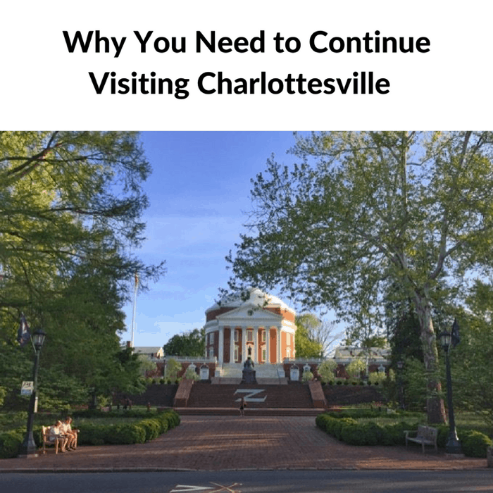Why you need to continue visiting Charlottesville 1