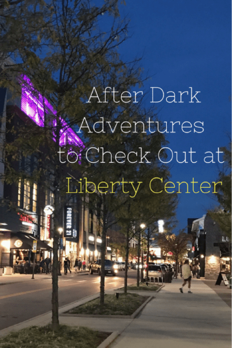 After dark adventures at Liberty Center in Ohio