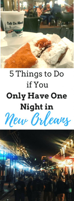 5 things you need to do if you only have one night in New Orleans
