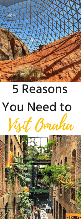 5 Reasons you need to visit Omaha Nebraska
