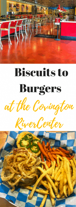 Biscuits to Burgers at the RiverCenter in Covington KY