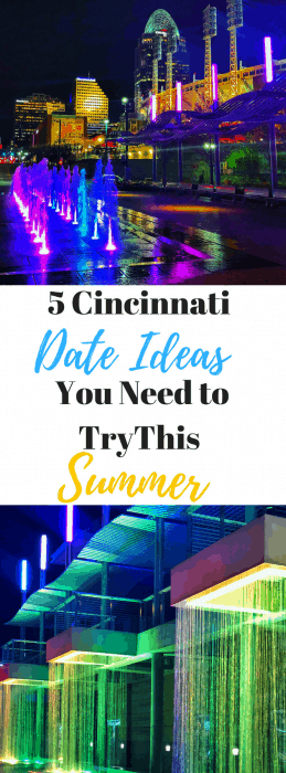 5 Cincinnati Date Ideas You Need to Try This Summer 1