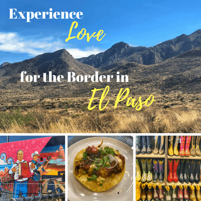 Experience love for the border in El Paso