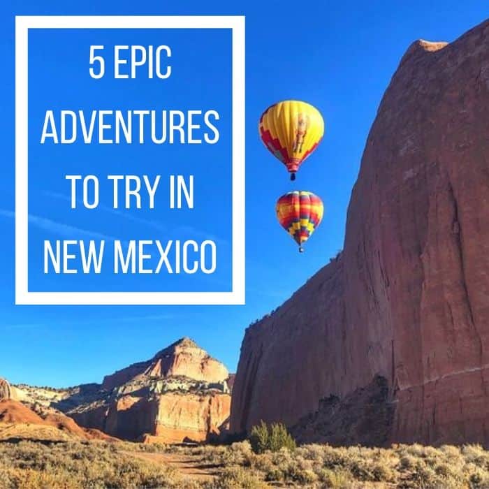 5 Epic Adventures to Try in New Mexico