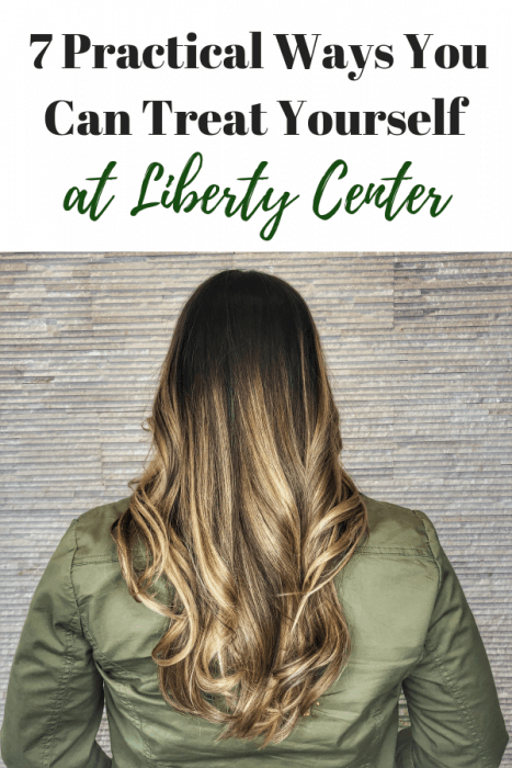 7 Practical Ways You Can Treat Yourself at Liberty Center in Ohio