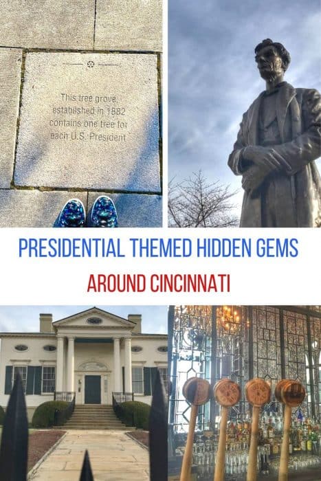 Presidential Themed Hidden Gems Around Cincinnati 