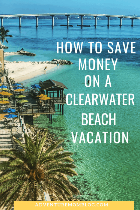 How to Save Money on a Clearwater Beach Vacation 2 copy