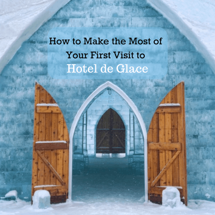 How to Make the Most of Your First Visit to Hotel de Glace
