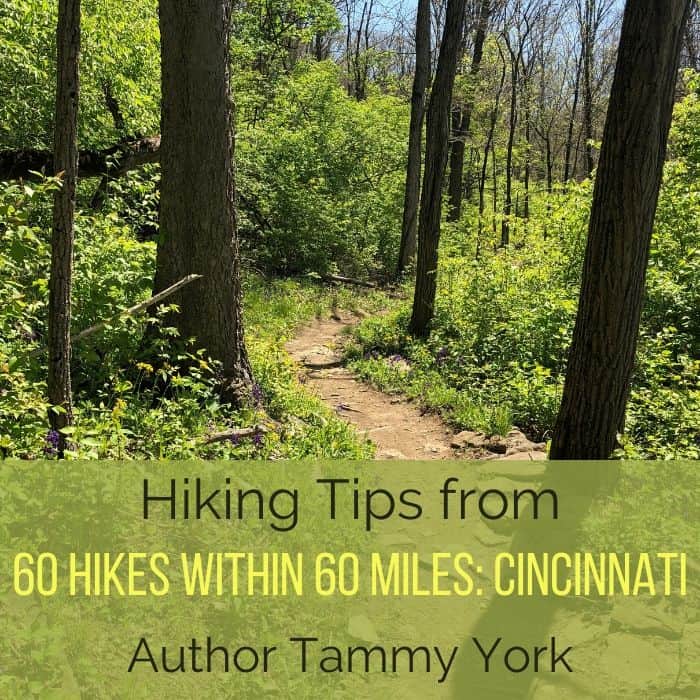 Hiking Tips from 60 Hikes Within 60 Miles: Cincinnati Author Tammy York
