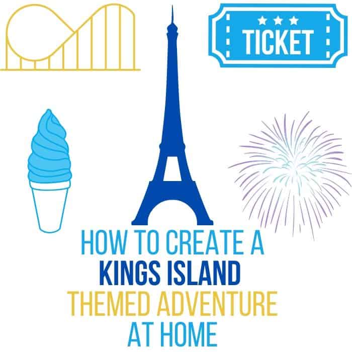 How to Create a Kings Island Themed Adventure at home