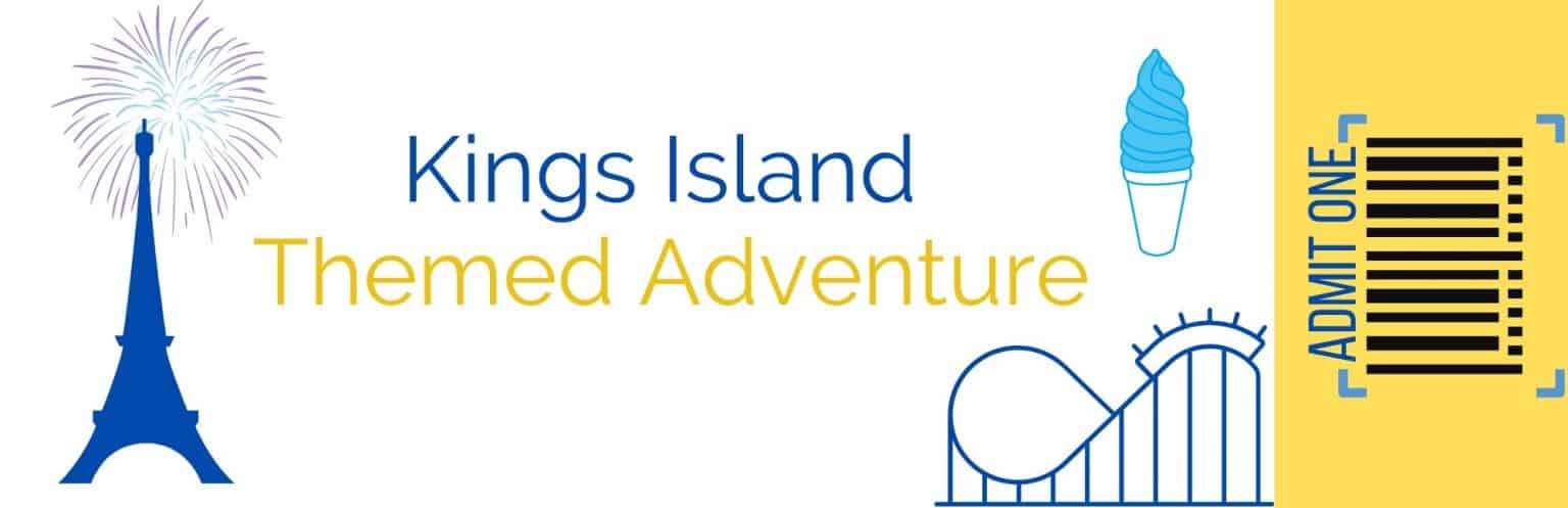 How to Create a Kings Island Themed Adventure at Home