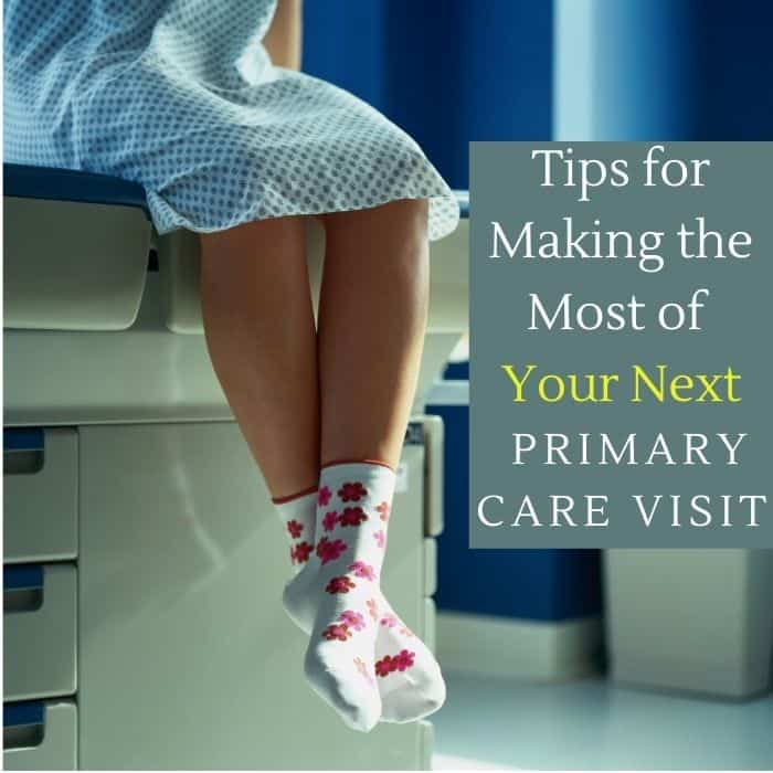 Tips for Making the Most of Your Next Primary Care Visit