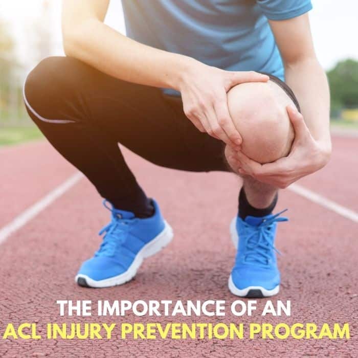 The Importance of an ACL Injury Prevention Program