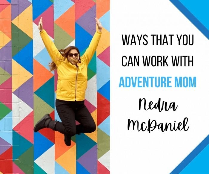 Work With Adventure Mom Nedra McDaniel