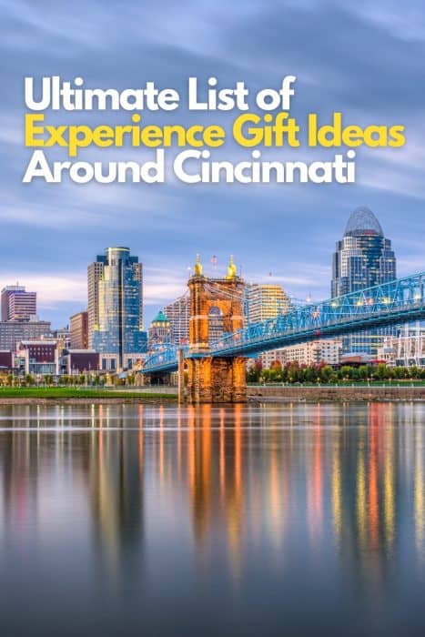 Ultimate List of Experience Gift Ideas Around Cincinnati   