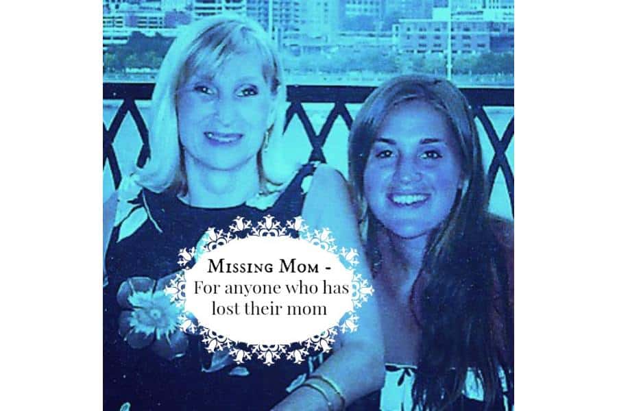 Missing Mom For anyone grieving the loss of their mom