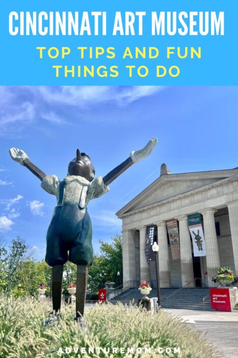 Top Tips and fun Things to Do at the Cincinnati Art Museum