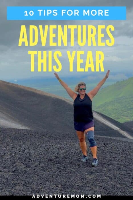 10 Tips to Help You Have More Adventures This Year