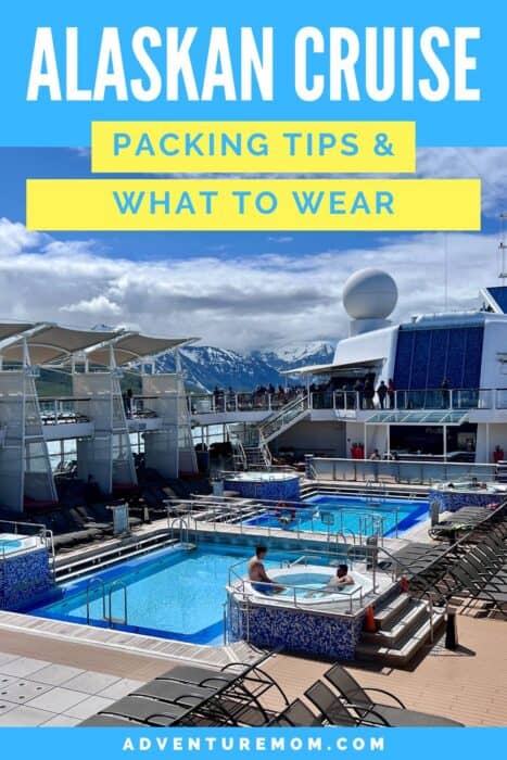 Practical Packing Tips and What to Wear On An Alaskan Cruise